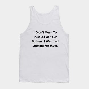 Looking For Mute Funny Quote T-Shirt - Sarcastic Tee for Casual Wear, Perfect Gag Gift for Introverted Friends Tank Top